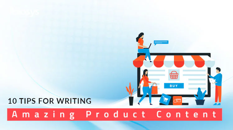 10 Tips for Writing Amazing Product Content