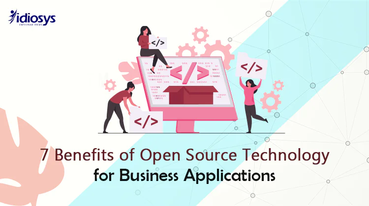 7 Benefits of Open Source Technology for Business Applications