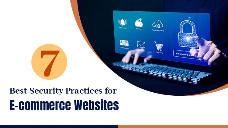 7 Best Security Practices for eCommerce Websites in 2024