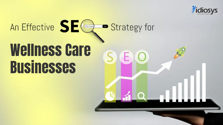 An Effective SEO Strategy for Wellness Care Businesses