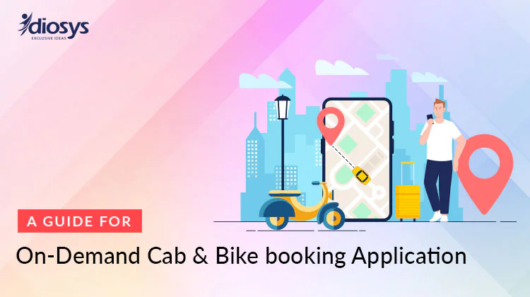 An ultimate guide for on-demand Cab & Bike booking application