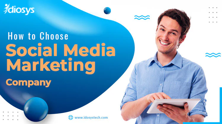 How to Choose Social Media Marketing Company