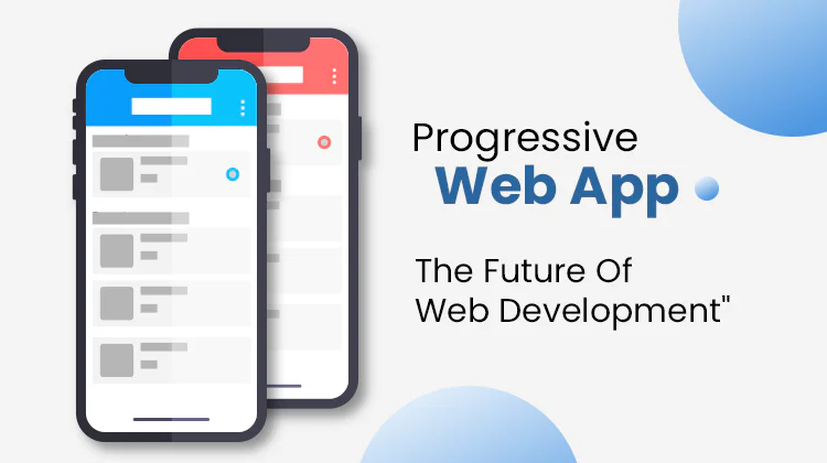 Progressive Web App - The Future of Web Development
