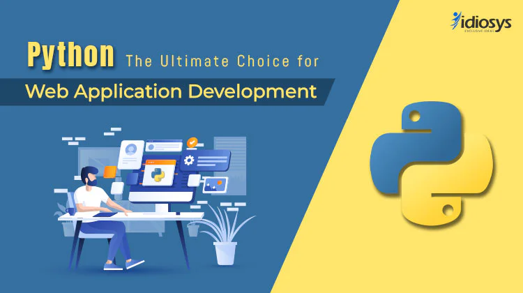 Python: The Ultimate Choice for Web Application Development