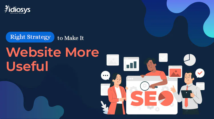 Right Strategy to Make a Website More Useful