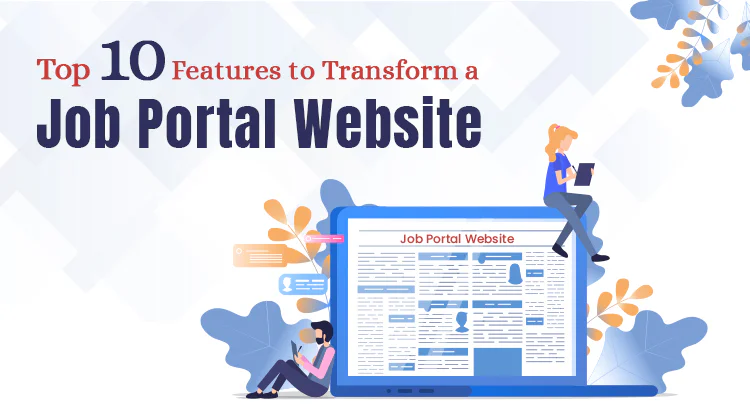 Top 10 Features to Transform a Job Portal Website in 2025
