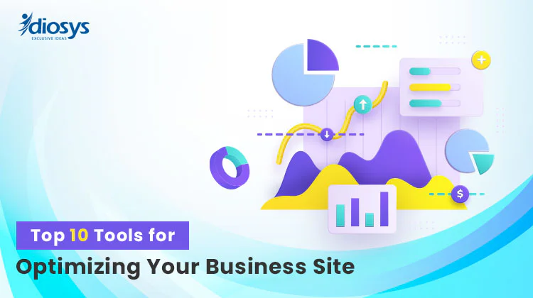 Top 10 Tools for Optimizing Your Business Site