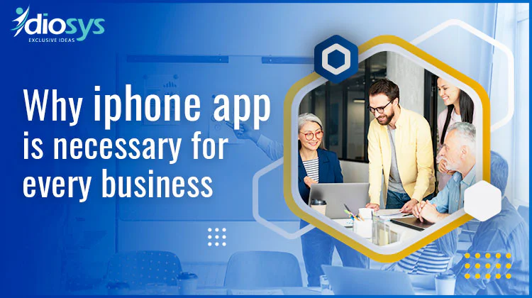 Why iPhone app is necessary for every business